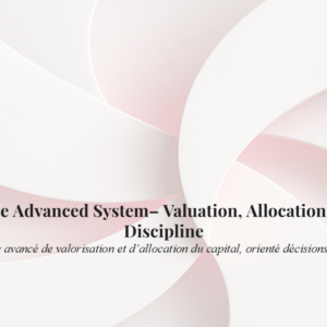 NXFinance Advanced System – Valuation, Allocation & Capital Discipline