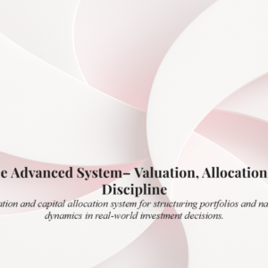 NXFinance Advanced System – Valuation, Allocation & Capital Discipline